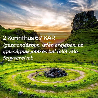 Picture 02 - 2 Korinthus 6:7 KAR - Igazmondásban, Isten erejében; az igazságnak - Bible Verse Picture