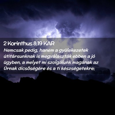 Picture 02 - 2 Korinthus 8:19 KAR - Nemcsak pedig, hanem a gyülekezetek - Bible Verse Picture