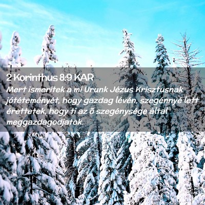 Picture 02 - 2 Korinthus 8:9 KAR - Mert ismeritek a mi Urunk Jézus Krisztusnak - Bible Verse Picture