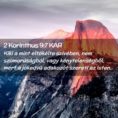 Picture 02 - 2 Korinthus 9:7 KAR - Kiki a mint eltökélte szívében, nem - Bible Verse Picture