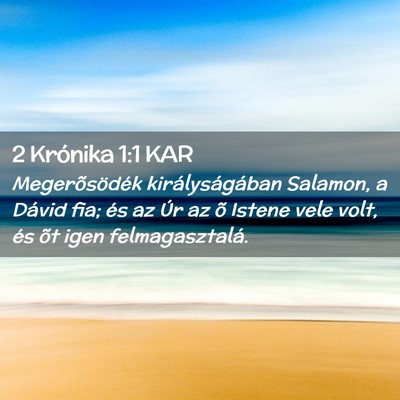 Picture 02 - 2 Krónika 1:1 KAR - Megerõsödék királyságában Salamon, a Dávid - Bible Verse Picture