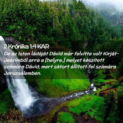 Picture 02 - 2 Krónika 1:4 KAR - De az Isten ládáját Dávid már felvitte volt - Bible Verse Picture