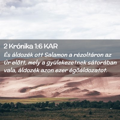 Picture 02 - 2 Krónika 1:6 KAR - És áldozék ott Salamon a rézoltáron az Úr - Bible Verse Picture