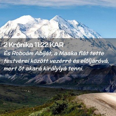 Picture 02 - 2 Krónika 11:22 KAR - És Roboám Abiját, a Maaka fiát tette - Bible Verse Picture