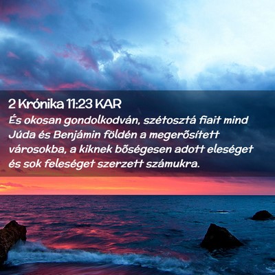 Picture 02 - 2 Krónika 11:23 KAR - És okosan gondolkodván, szétosztá fiait mind - Bible Verse Picture