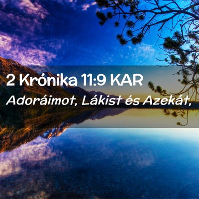 Picture 02 - 2 Krónika 11:9 KAR - Adoráimot, Lákist és - Bible Verse Picture