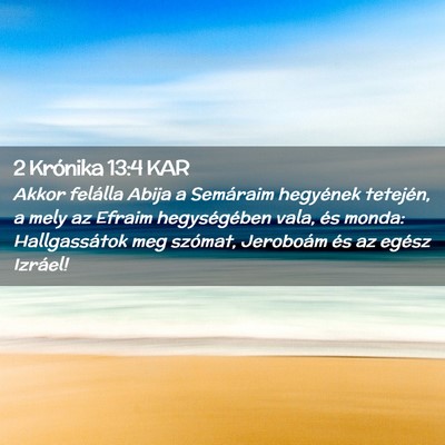 Picture 02 - 2 Krónika 13:4 KAR - Akkor felálla Abija a Semáraim hegyének - Bible Verse Picture