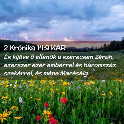 Picture 02 - 2 Krónika 14:9 KAR - És kijöve õ ellenök a szerecsen Zérah, - Bible Verse Picture