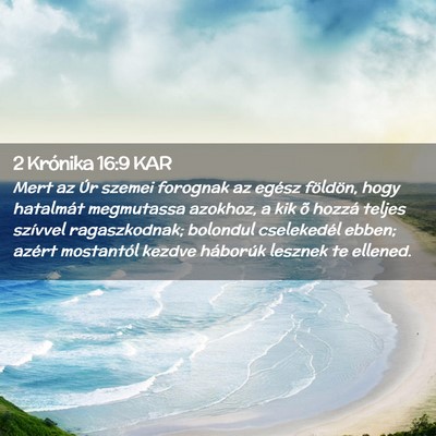 Picture 02 - 2 Krónika 16:9 KAR - Mert az Úr szemei forognak az egész földön, - Bible Verse Picture