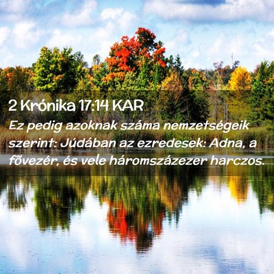 Picture 02 - 2 Krónika 17:14 KAR - Ez pedig azoknak száma nemzetségeik szerint: - Bible Verse Picture