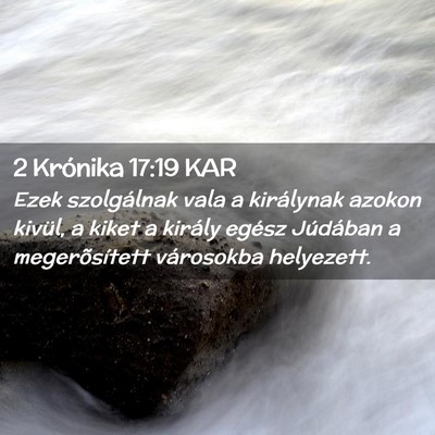 Picture 02 - 2 Krónika 17:19 KAR - Ezek szolgálnak vala a királynak azokon kivül, - Bible Verse Picture