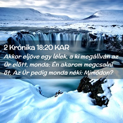 Picture 02 - 2 Krónika 18:20 KAR - Akkor eljöve egy lélek, a ki megállván az Úr - Bible Verse Picture