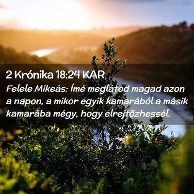 Picture 02 - 2 Krónika 18:24 KAR - Felele Mikeás: Ímé meglátod magad azon a - Bible Verse Picture