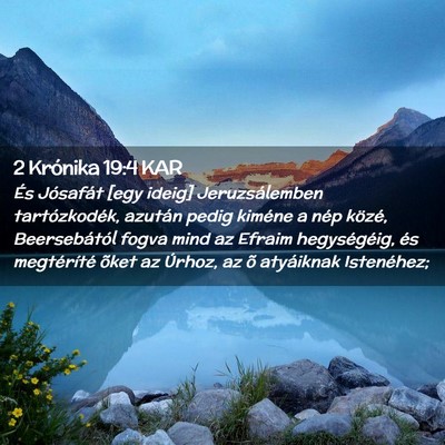 Picture 02 - 2 Krónika 19:4 KAR - És Jósafát [egy ideig] Jeruzsálemben - Bible Verse Picture