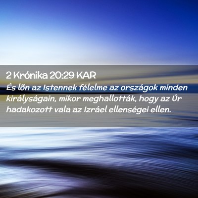 Picture 02 - 2 Krónika 20:29 KAR - És lõn az Istennek félelme az országok minden - Bible Verse Picture