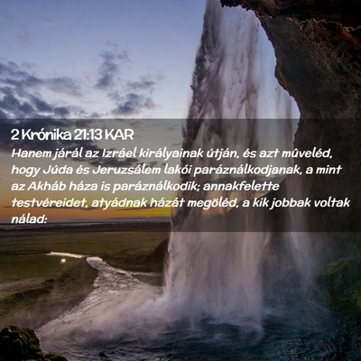 Picture 02 - 2 Krónika 21:13 KAR - Hanem járál az Izráel királyainak útján, - Bible Verse Picture