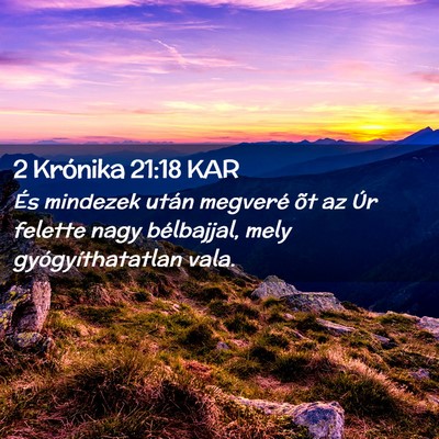 Picture 02 - 2 Krónika 21:18 KAR - És mindezek után megveré õt az Úr felette - Bible Verse Picture