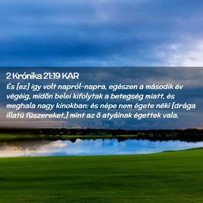 Picture 02 - 2 Krónika 21:19 KAR - És [ez] így volt napról-napra, egészen a - Bible Verse Picture
