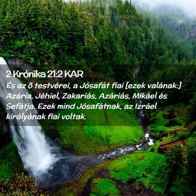Picture 02 - 2 Krónika 21:2 KAR - És az õ testvérei, a Jósafát fiai [ezek - Bible Verse Picture