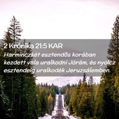 Picture 02 - 2 Krónika 21:5 KAR - Harminczkét esztendõs korában kezdett vala - Bible Verse Picture