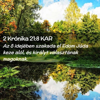 Picture 02 - 2 Krónika 21:8 KAR - Az õ idejében szakada el Edom Júda keze alól, - Bible Verse Picture