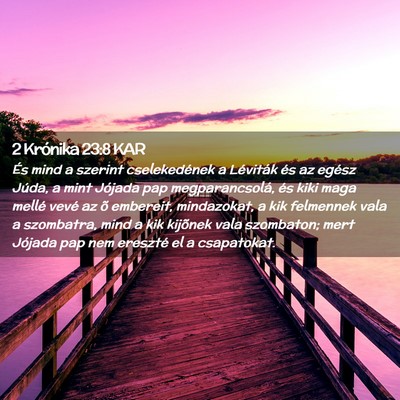 Picture 02 - 2 Krónika 23:8 KAR - És mind a szerint cselekedének a Léviták és - Bible Verse Picture