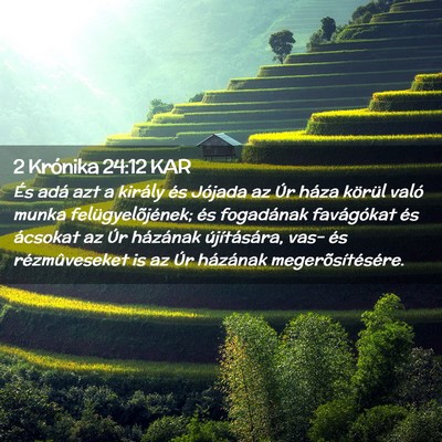 Picture 02 - 2 Krónika 24:12 KAR - És adá azt a király és Jójada az Úr háza - Bible Verse Picture