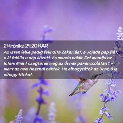 Picture 02 - 2 Krónika 24:20 KAR - Az Isten lelke pedig felindítá Zakariást, a - Bible Verse Picture