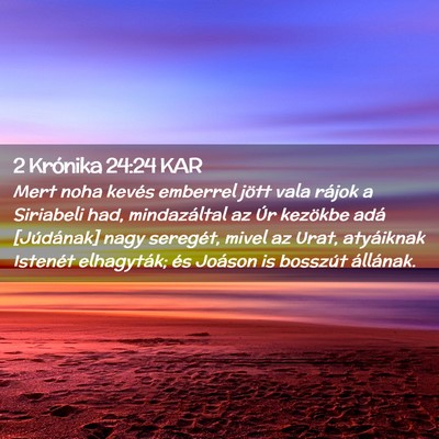 Picture 02 - 2 Krónika 24:24 KAR - Mert noha kevés emberrel jött vala rájok a - Bible Verse Picture