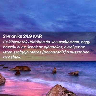 Picture 02 - 2 Krónika 24:9 KAR - És kihirdeték Júdában és Jeruzsálemben, - Bible Verse Picture