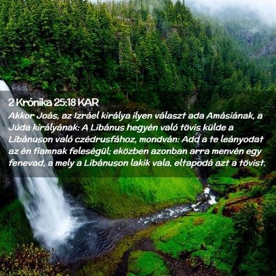 Picture 02 - 2 Krónika 25:18 KAR - Akkor Joás, az Izráel királya ilyen választ - Bible Verse Picture