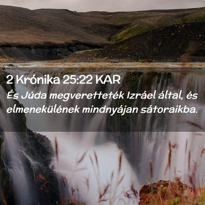 Picture 02 - 2 Krónika 25:22 KAR - És Júda megveretteték Izráel által, és - Bible Verse Picture