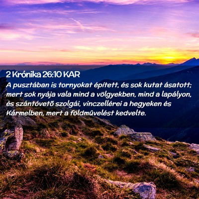 Picture 02 - 2 Krónika 26:10 KAR - A pusztában is tornyokat épített, és sok - Bible Verse Picture