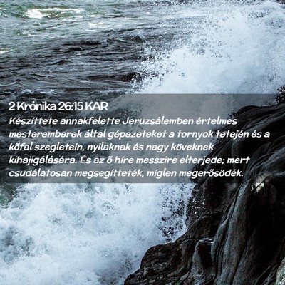 Picture 02 - 2 Krónika 26:15 KAR - Készíttete annakfelette Jeruzsálemben - Bible Verse Picture