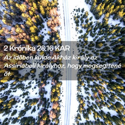 Picture 02 - 2 Krónika 28:16 KAR - Az idõben külde Akház király az Assiriabeli - Bible Verse Picture