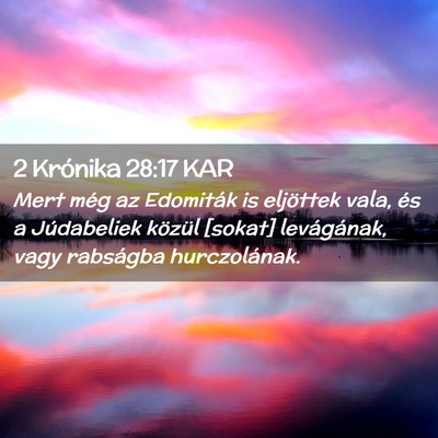 Picture 02 - 2 Krónika 28:17 KAR - Mert még az Edomiták is eljöttek vala, és a - Bible Verse Picture