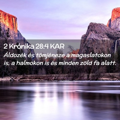 Picture 02 - 2 Krónika 28:4 KAR - Áldozék és tömjéneze a magaslatokon is, a - Bible Verse Picture