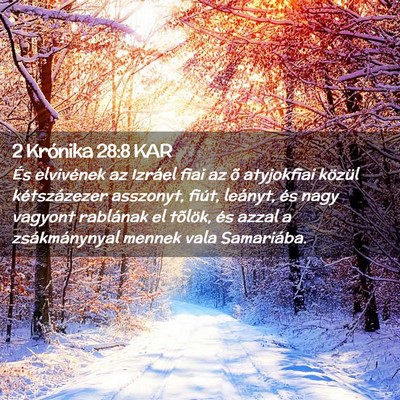 Picture 02 - 2 Krónika 28:8 KAR - És elvivének az Izráel fiai az õ atyjokfiai - Bible Verse Picture