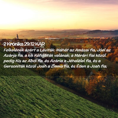 Picture 02 - 2 Krónika 29:12 KAR - Felkelének azért a Léviták: Máhát az - Bible Verse Picture