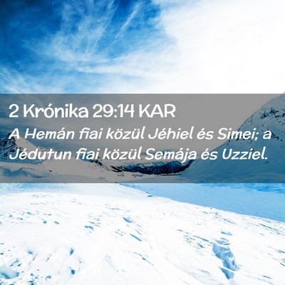 Picture 02 - 2 Krónika 29:14 KAR - A Hemán fiai közül Jéhiel és Simei; a - Bible Verse Picture