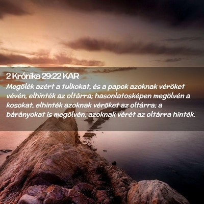 Picture 02 - 2 Krónika 29:22 KAR - Megölék azért a tulkokat, és a papok azoknak - Bible Verse Picture