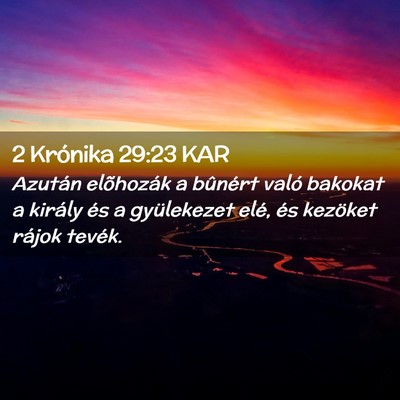 Picture 02 - 2 Krónika 29:23 KAR - Azután elõhozák a bûnért való bakokat a - Bible Verse Picture