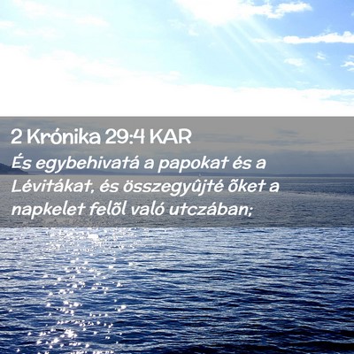 Picture 02 - 2 Krónika 29:4 KAR - És egybehivatá a papokat és a Lévitákat, és - Bible Verse Picture