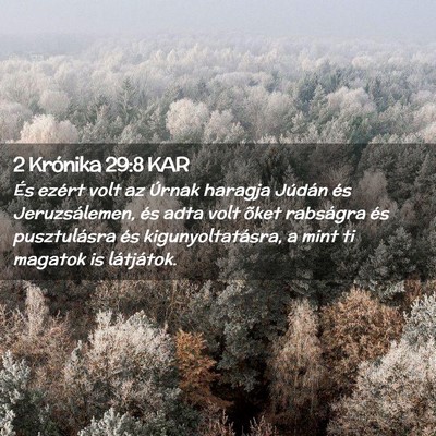 Picture 02 - 2 Krónika 29:8 KAR - És ezért volt az Úrnak haragja Júdán és - Bible Verse Picture