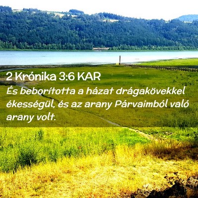 Picture 02 - 2 Krónika 3:6 KAR - És beborította a házat drágakövekkel - Bible Verse Picture