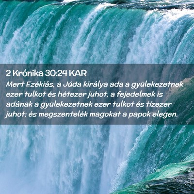 Picture 02 - 2 Krónika 30:24 KAR - Mert Ezékiás, a Júda királya ada a - Bible Verse Picture