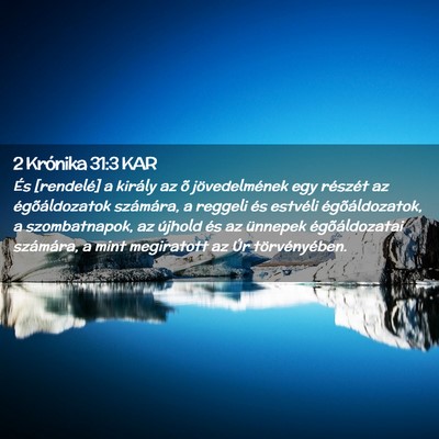 Picture 02 - 2 Krónika 31:3 KAR - És [rendelé] a király az õ jövedelmének egy - Bible Verse Picture
