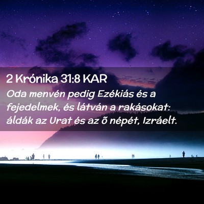 Picture 02 - 2 Krónika 31:8 KAR - Oda menvén pedig Ezékiás és a fejedelmek, és - Bible Verse Picture