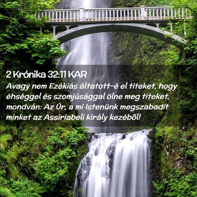 Picture 02 - 2 Krónika 32:11 KAR - Avagy nem Ezékiás áltatott-é el titeket, hogy - Bible Verse Picture