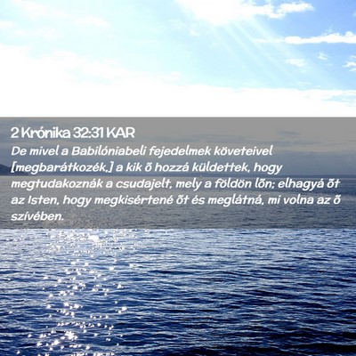 Picture 02 - 2 Krónika 32:31 KAR - De mivel a Babilóniabeli fejedelmek követeivel - Bible Verse Picture